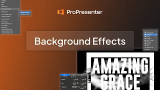 ProPresenter - Background Effects