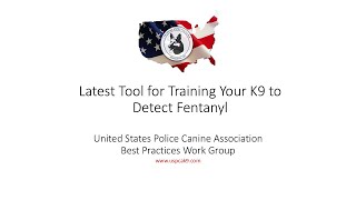 Latest Tool for Training Your K9 to Detect Fentanyl