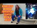 Crazy Homeless Woman Arrested After Threatening People With a Knife at Basile’s Pizza