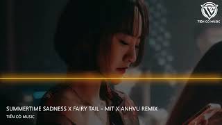 Summertime Sadness X Fairy Tail - Mit X Anhvu Remix Nhạc Hot Tik Tok 2023