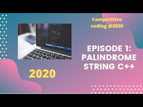 1 Palindrome String Problem using C++ - YouTube