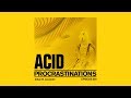 [Acid Techno] Acid Procrastinations Volume 05 (September 2018)