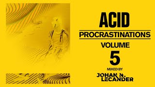 [Acid Techno] Acid Procrastinations Volume 05 (September 2018)