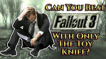 Can You Beat Fallout 3 With Only The Toy Knife?