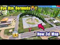 Bye Bye Bermuda🥺😭All New 3D Map & Places !! Free fire New Update
