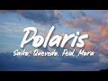 Saiko, Quevedo, Feid, Mora - Polaris Remix (Letra/Lyrics)