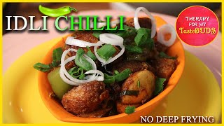 IDLI CHILLI I Quick 'n' Easy Recipe I No Deep Fry I ~ Therapy For My TasteBUDS