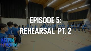 KEEPIN IT MOVIN: Episode 5 - Rehearsal Pt. 2 | M4G (Move For God)