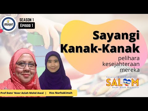 Ep.1 | Anak Mereka Anak Kita! Bagaimana kita nak cakna kesejahteraan kanak-kanak? | Bersama INSIGHT