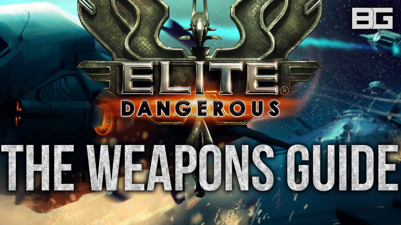 Elite: Dangerous - The Weapons Guide - Combat Guide Part 1 - YouTube