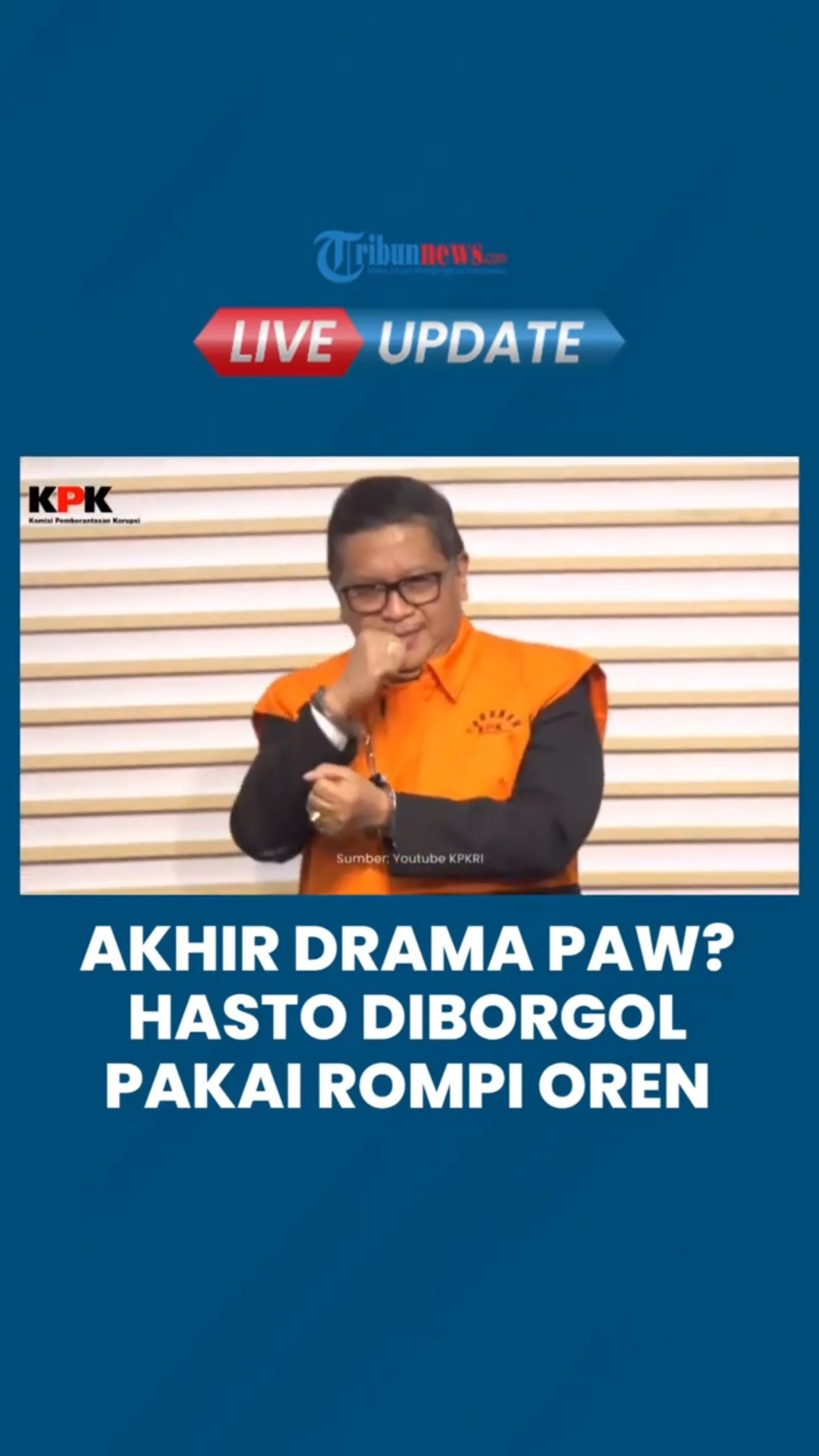 Akhir 'Drama' Panjang Kasus PAW Sekjen PDIP, Hasto Kristiyanto Diborgol setelah 8 Jam Diperiksa KPK