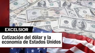 La cotización del dólar y la economía de Estados Unidos