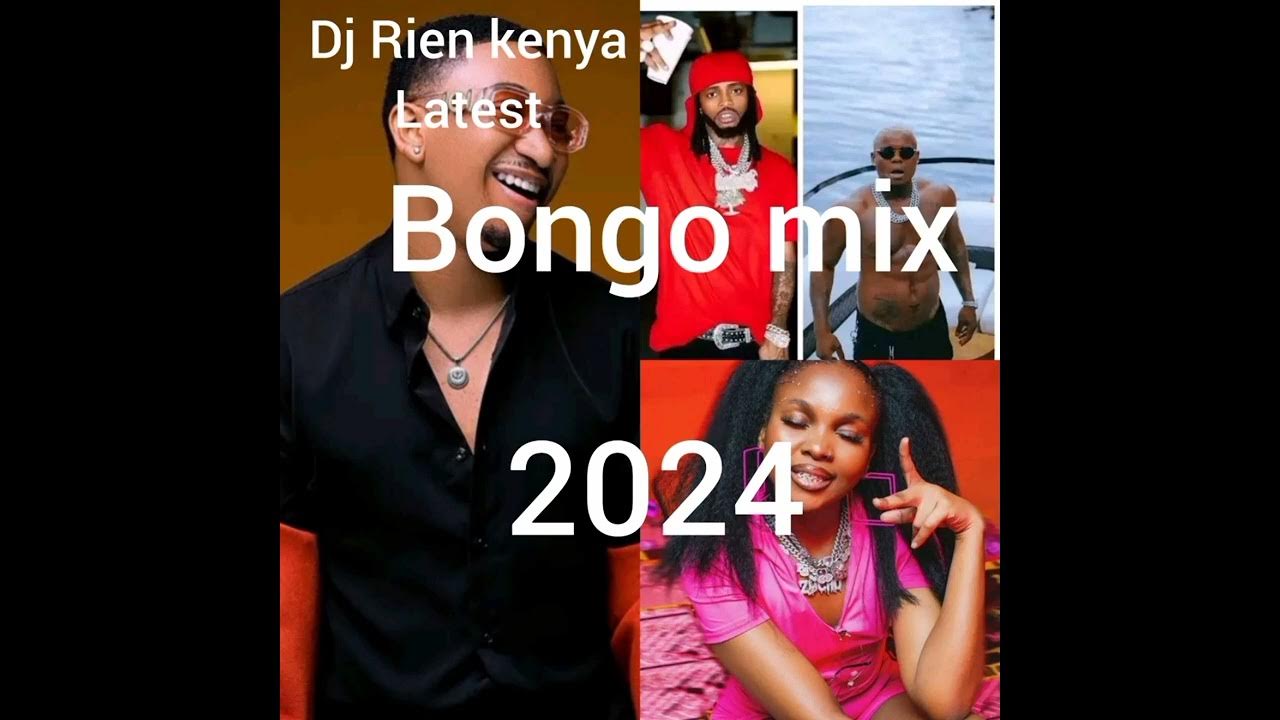 Djrienkenya latest bongo mix 2024 YouTube