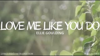 Love Me Like You Do - Ellie Goulding (Lyrics / Traduction française)