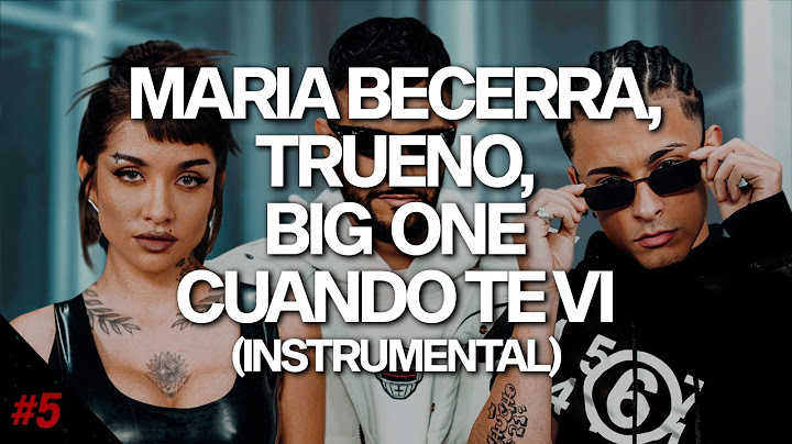 Maria Becerra, Trueno, Big One - Cuando Te Vi (Instrumental)