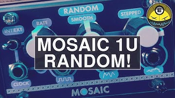 Mosaic 1u - Random for CREATIVE MAYHEM!