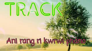 Video thumbnail of "Ani rang ri kwrwi phano song track ||gospel song||"