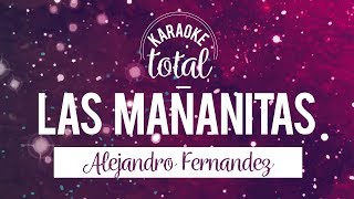 Video thumbnail of "Las Mañanitas - Alejandro Fernandez - Karaoke sin Coros"