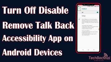 Turn Off, Disable, Or Remove TalkBack Accessibility App on Android Devices - How To