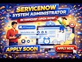 ServiceNow Internship 2026 With Certificate | System Admin Role | Beginners Welcome