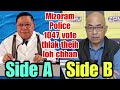 Mizoram police 1047 vote thlak theih loh avanga mnf beihna zpm in a chhang let reaction