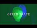 Green trace product demo