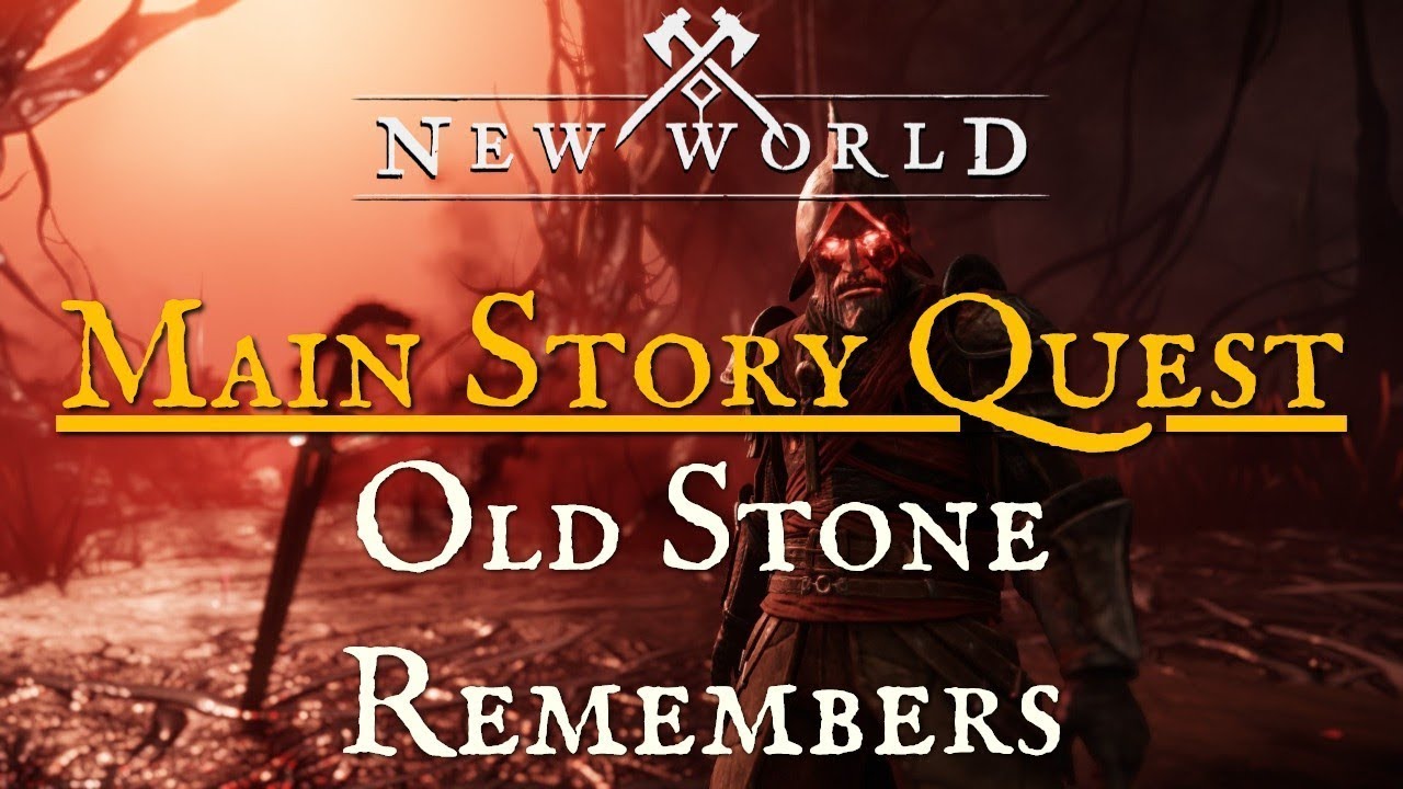New World - Old Stone Remembers - Main Story Quest