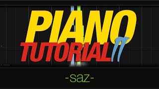 Piano Tutorial 11 - Saz (120 bpm)