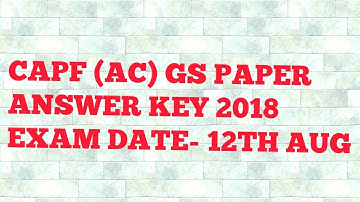CAPF ANSWER KEY 2018 PAPER-1  GS