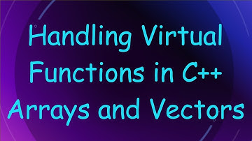 Handling Virtual Functions in C+ +  Arrays and Vectors