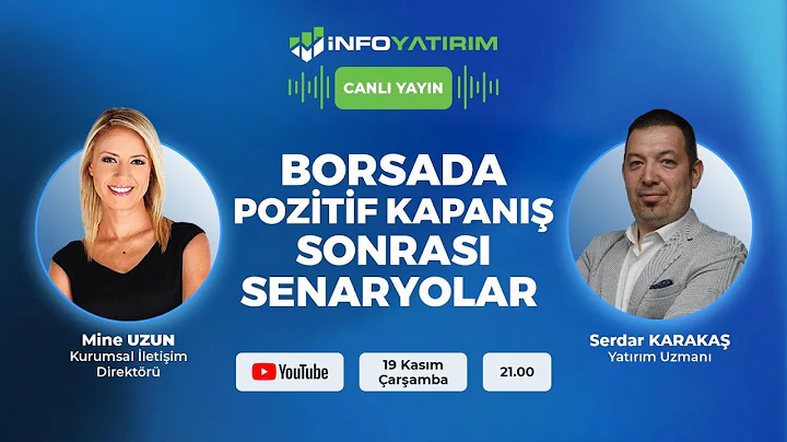 Borsada Pozitif Kapanış Sonrası Senaryolar I Serdar Karakaş Yorumluyor I İnfo Yatırım