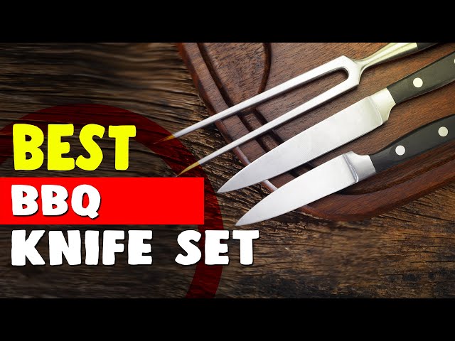 Best BBQ Knife Set in 2021 – Enjoy the BBQ Party! 