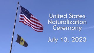 United States Citizen & Immigration Services Naturalization Ceremony - 7/13/23