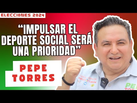 PEPE TORRES CANDIDATO