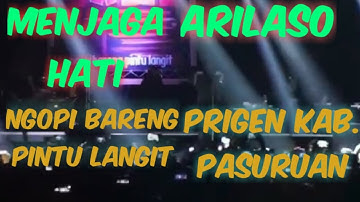 Konser Arilaso di pintu langit prigen kab.Pasuruan-Penjaga hati