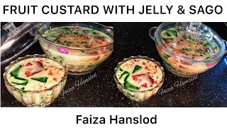 CUSTARD RECIPE | FRUIT CUSTARD WITH JELLY & SAGO  custard / dessert recipe by faiza Faiza Hanslod