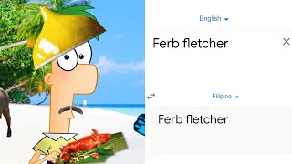 Ferb fletcher in different languages | Google translate meme.