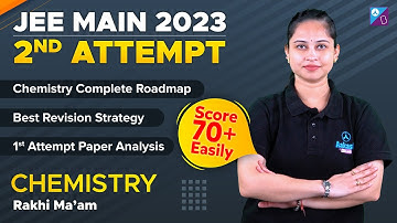 JEE Main 2023 2nd Attempt: Complete Roadmap, Best Strategy for Revision & 1st Attempt Paper Analysis