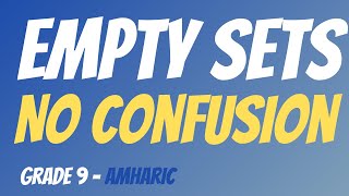 Empty SETS Questions and Answers | Grade 9 | Amharic