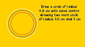 Draw a circle of radius 4.5 cm with same centre drawing two more circle of radius 3.8 cm and 3 cm.