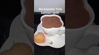 Püf Noktalarıyla Bol Köpüklü Türk Kahvesi Tarifi Şfet