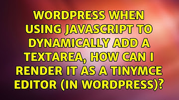 When using javascript to dynamically add a textarea, how can I render it as a tinyMCE editor (in...