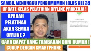 UPDATE PRAKERJA SAMBIL MENUNGGU LOLOS GEL 35 !! BAHAS PELATIHAN OFFLINE & CARA DAPAT UANG TAMBAHAN ! screenshot 5