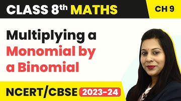 Multiplying a Monomial by a Binomial - Algebraic Expressions & Identities | Class 8 Maths Chapter 9