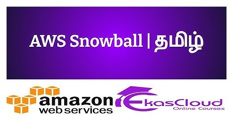 #AWS Snowball | Ekascloud | Tamil