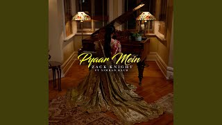 Pyaar Mein (feat. Simran Kaur)