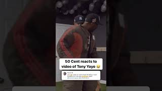 50 Cent reacts to Tony Yayo