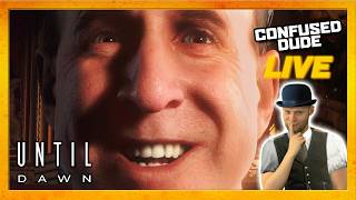 DR HILL YOU'RE SCARING ME - Until Dawn [Part 2] | Confused_Dude Live!
