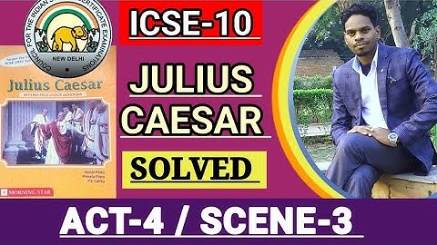 ICSE-10 | JULIUS CAESAR |Workbook solutions of morning star ACT-4/SCENE-3| ACT-4 SCENE-3 SOLUTIONS🔥