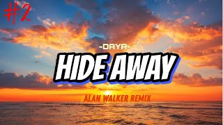 Daya - Hide Away (Alan Walker Remix)